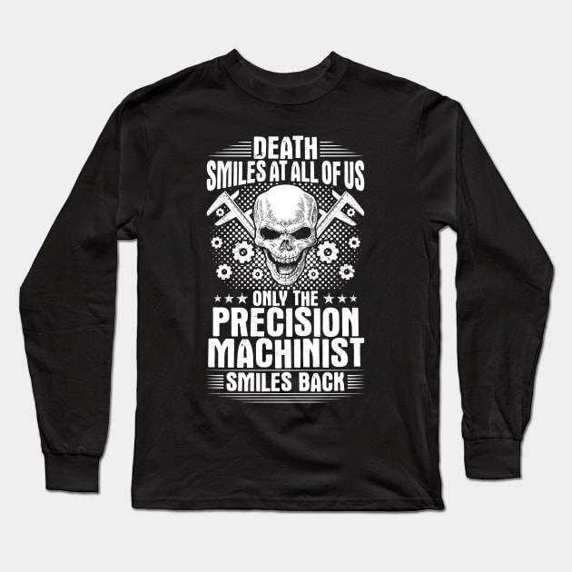 Precision Machinist Mechanist Gift Present Long Sleeve T-Shirt by Krautshirts